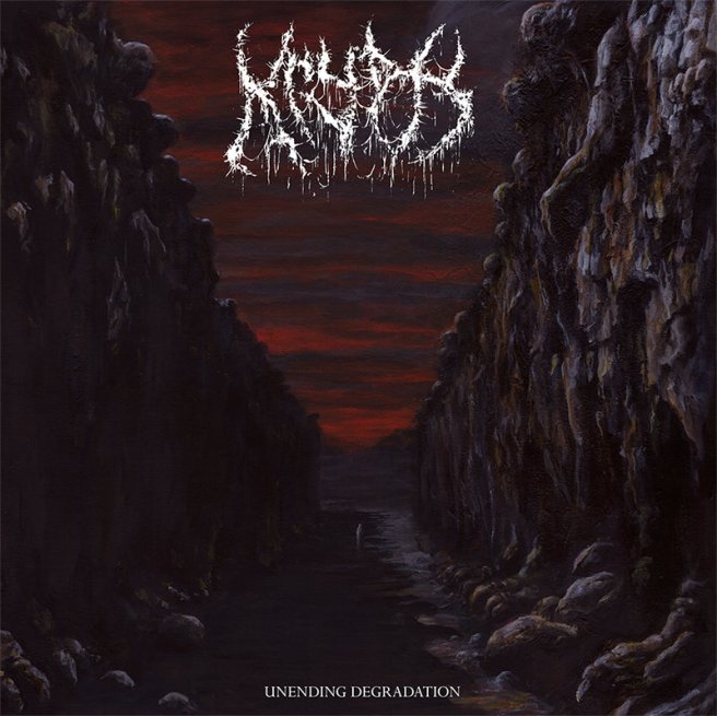 “Unending Degradation” -Krypts